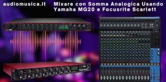 Mixare con Somma Analogica Usando Yamaha MG20 e Focusrite Scarlett