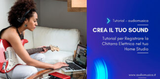 Tuorial registrare chitarra in home studio